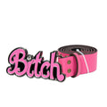 Pinker Bitch Gürtel